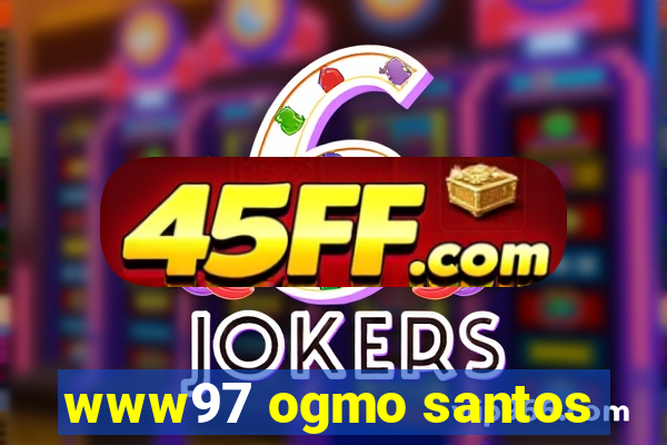 www97 ogmo santos